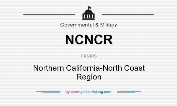 What does NCNCR mean? It stands for Northern California-North Coast Region