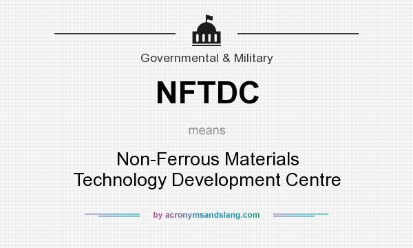 What does NFTDC mean? It stands for Non-Ferrous Materials Technology Development Centre