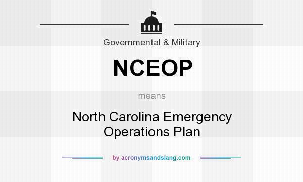 What does NCEOP mean? It stands for North Carolina Emergency Operations Plan