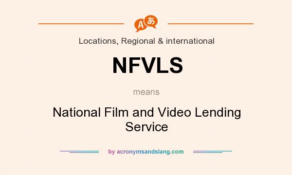 What does NFVLS mean? It stands for National Film and Video Lending Service
