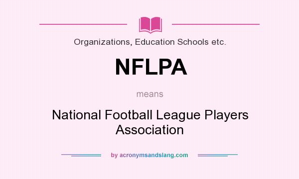 What does NFLPA mean? It stands for National Football League Players Association