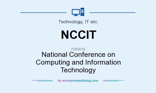 What does NCCIT mean? It stands for National Conference on Computing and Information Technology
