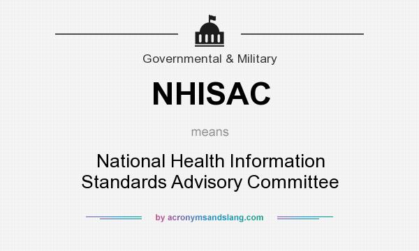 What does NHISAC mean? It stands for National Health Information Standards Advisory Committee