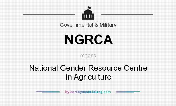 What does NGRCA mean? It stands for National Gender Resource Centre in Agriculture
