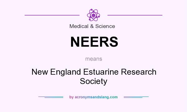 What does NEERS mean? It stands for New England Estuarine Research Society