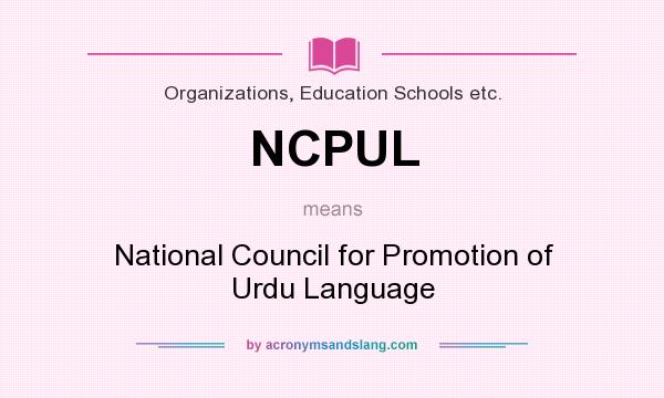 What does NCPUL mean? It stands for National Council for Promotion of Urdu Language