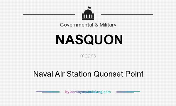 What does NASQUON mean? It stands for Naval Air Station Quonset Point