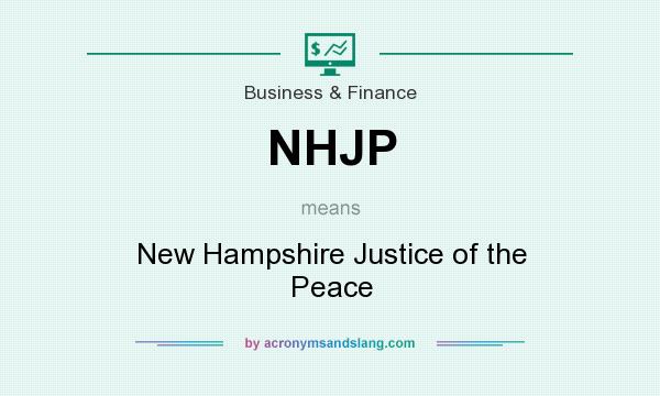 What does NHJP mean? It stands for New Hampshire Justice of the Peace