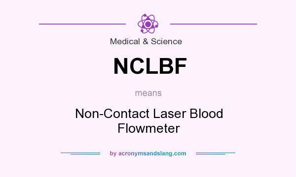 What does NCLBF mean? It stands for Non-Contact Laser Blood Flowmeter