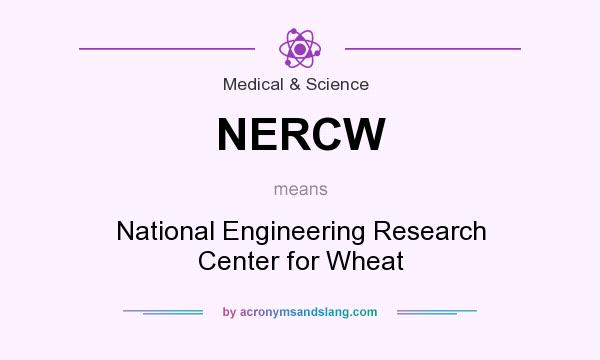 What does NERCW mean? It stands for National Engineering Research Center for Wheat