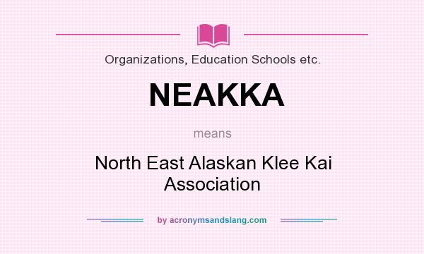 What does NEAKKA mean? It stands for North East Alaskan Klee Kai Association