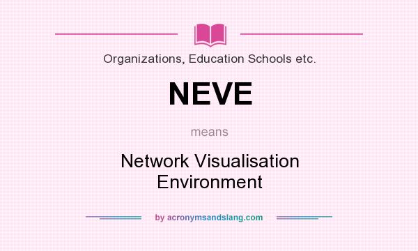What does NEVE mean? It stands for Network Visualisation Environment