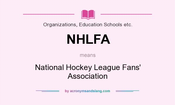 What does NHLFA mean? It stands for National Hockey League Fans` Association