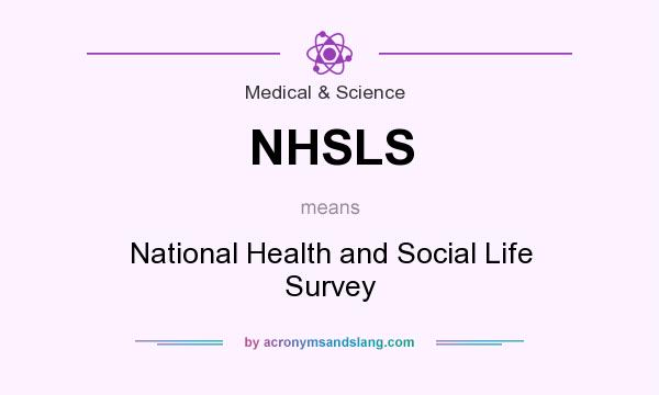 What does NHSLS mean? It stands for National Health and Social Life Survey
