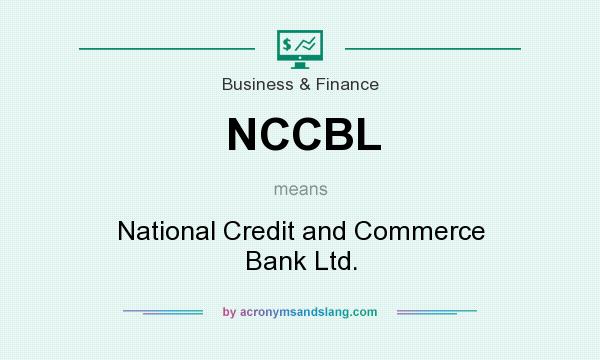 What does NCCBL mean? It stands for National Credit and Commerce Bank Ltd.