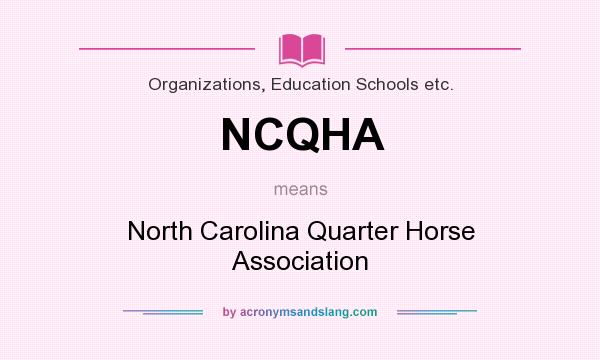 What does NCQHA mean? It stands for North Carolina Quarter Horse Association