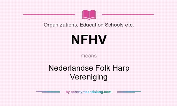 What does NFHV mean? It stands for Nederlandse Folk Harp Vereniging