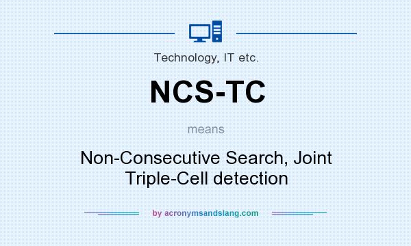 What does NCS-TC mean? It stands for Non-Consecutive Search, Joint Triple-Cell detection
