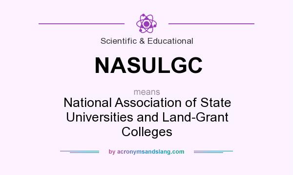 What does NASULGC mean? It stands for National Association of State Universities and Land-Grant Colleges