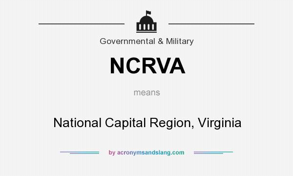 What does NCRVA mean? It stands for National Capital Region, Virginia