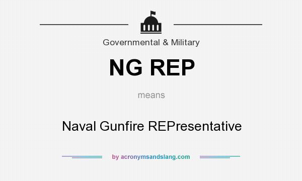 What does NG REP mean? It stands for Naval Gunfire REPresentative
