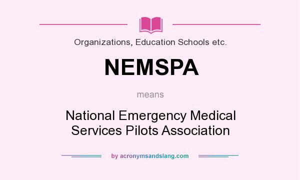 What does NEMSPA mean? It stands for National Emergency Medical Services Pilots Association