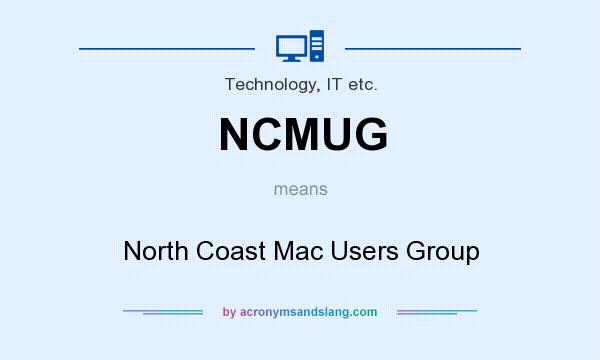 What does NCMUG mean? It stands for North Coast Mac Users Group