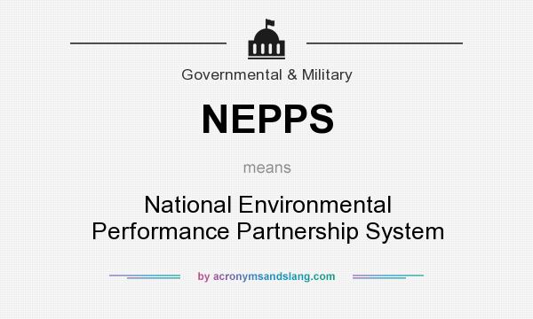 What does NEPPS mean? It stands for National Environmental Performance Partnership System