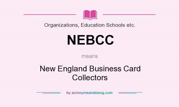 What does NEBCC mean? It stands for New England Business Card Collectors