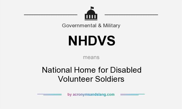 What does NHDVS mean? It stands for National Home for Disabled Volunteer Soldiers