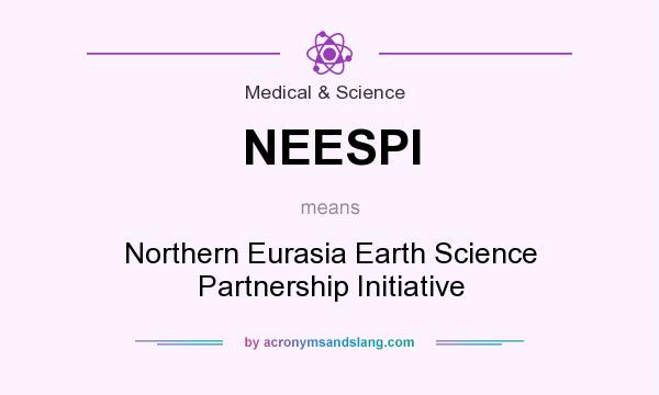 What does NEESPI mean? It stands for Northern Eurasia Earth Science Partnership Initiative