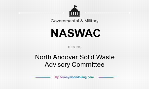 What does NASWAC mean? It stands for North Andover Solid Waste Advisory Committee