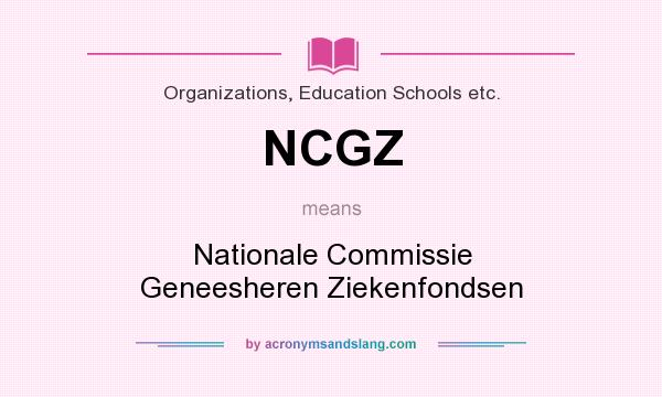 What does NCGZ mean? It stands for Nationale Commissie Geneesheren Ziekenfondsen