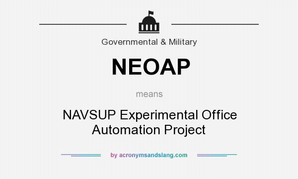 What does NEOAP mean? It stands for NAVSUP Experimental Office Automation Project