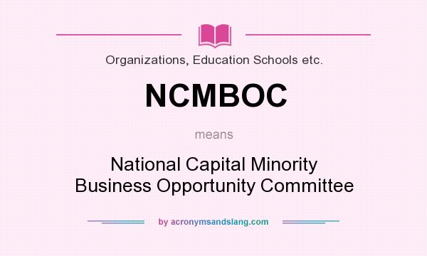 What does NCMBOC mean? It stands for National Capital Minority Business Opportunity Committee