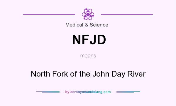 What does NFJD mean? It stands for North Fork of the John Day River