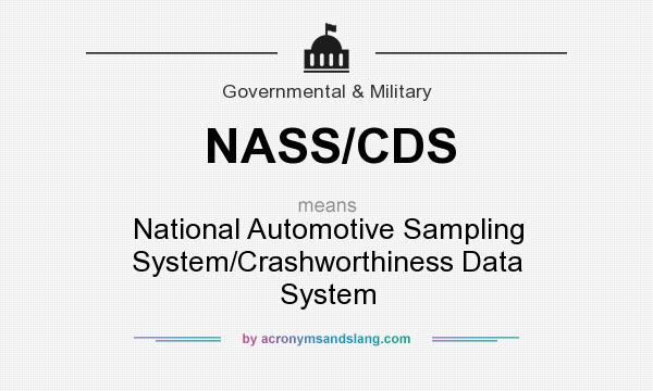 What does NASS/CDS mean? It stands for National Automotive Sampling System/Crashworthiness Data System
