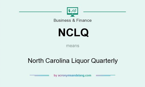 What does NCLQ mean? It stands for North Carolina Liquor Quarterly