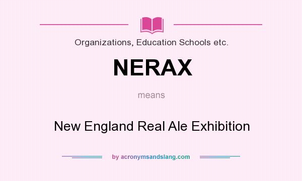 What does NERAX mean? It stands for New England Real Ale Exhibition
