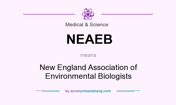 What does NEAEB mean? It stands for New England Association of Environmental Biologists