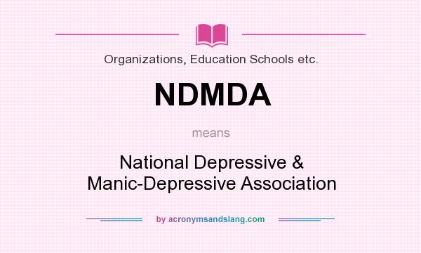 What does NDMDA mean? It stands for National Depressive & Manic-Depressive Association