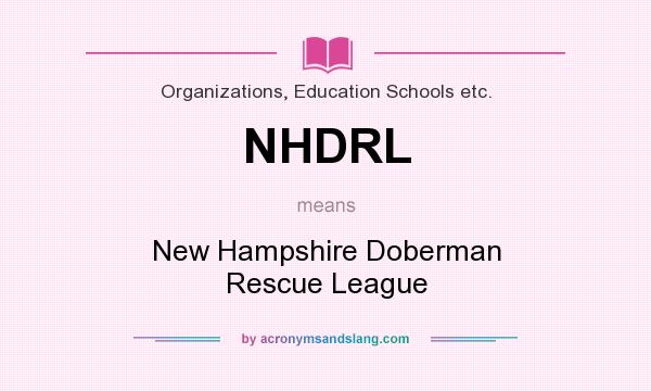 What does NHDRL mean? It stands for New Hampshire Doberman Rescue League