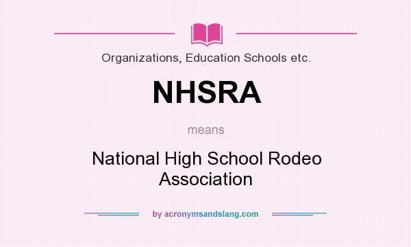 What does NHSRA mean? It stands for National High School Rodeo Association