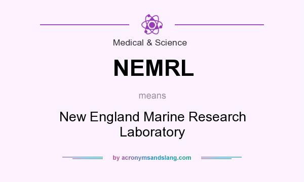 What does NEMRL mean? It stands for New England Marine Research Laboratory