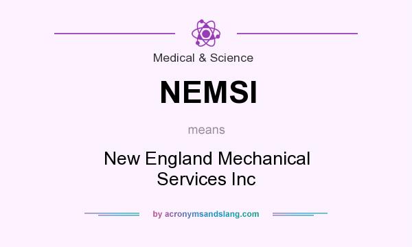What does NEMSI mean? It stands for New England Mechanical Services Inc