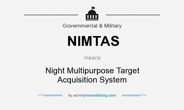 What does NIMTAS mean? It stands for Night Multipurpose Target Acquisition System