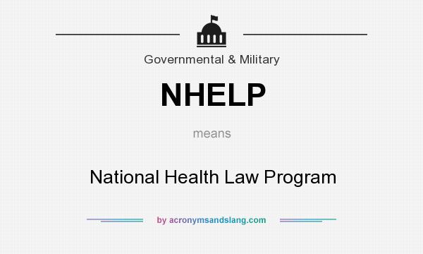 What does NHELP mean? It stands for National Health Law Program