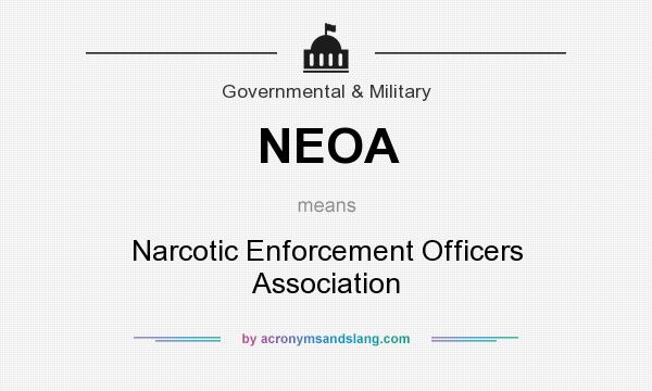 What does NEOA mean? It stands for Narcotic Enforcement Officers Association