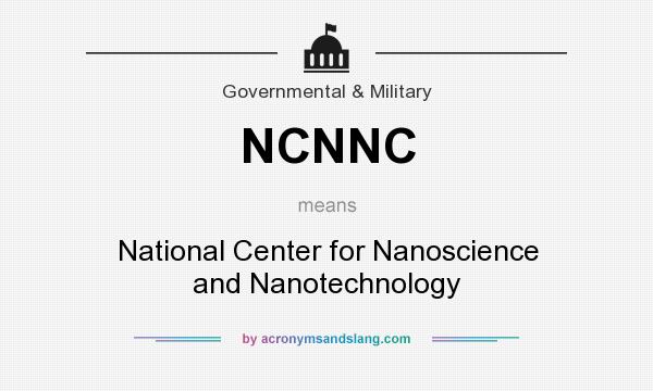 What does NCNNC mean? It stands for National Center for Nanoscience and Nanotechnology