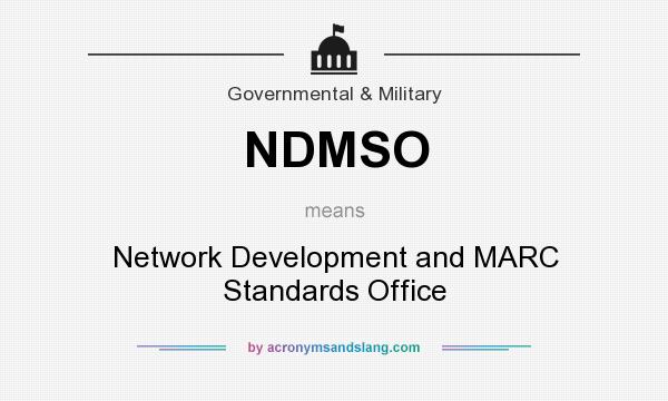 What does NDMSO mean? It stands for Network Development and MARC Standards Office